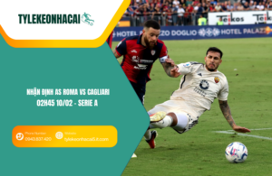 Đội hình dự kiến trước trận AS Roma vs Cagliari